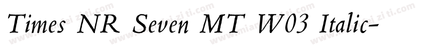 Times NR Seven MT W03 Italic字体转换